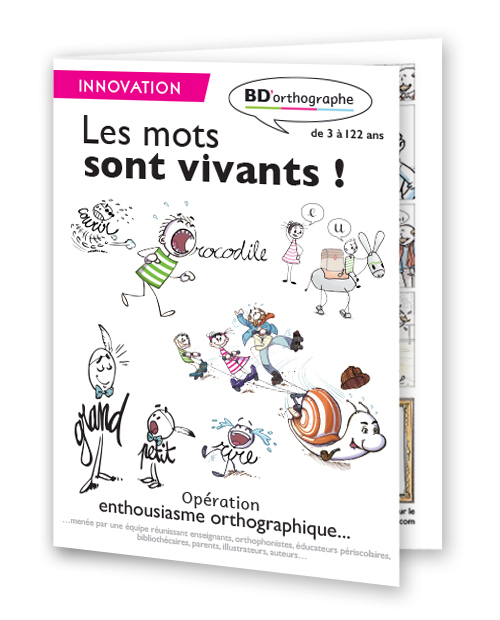 Opération enthousiasme orthographique - Innovation - BD'orthographe, les mots sont vivants